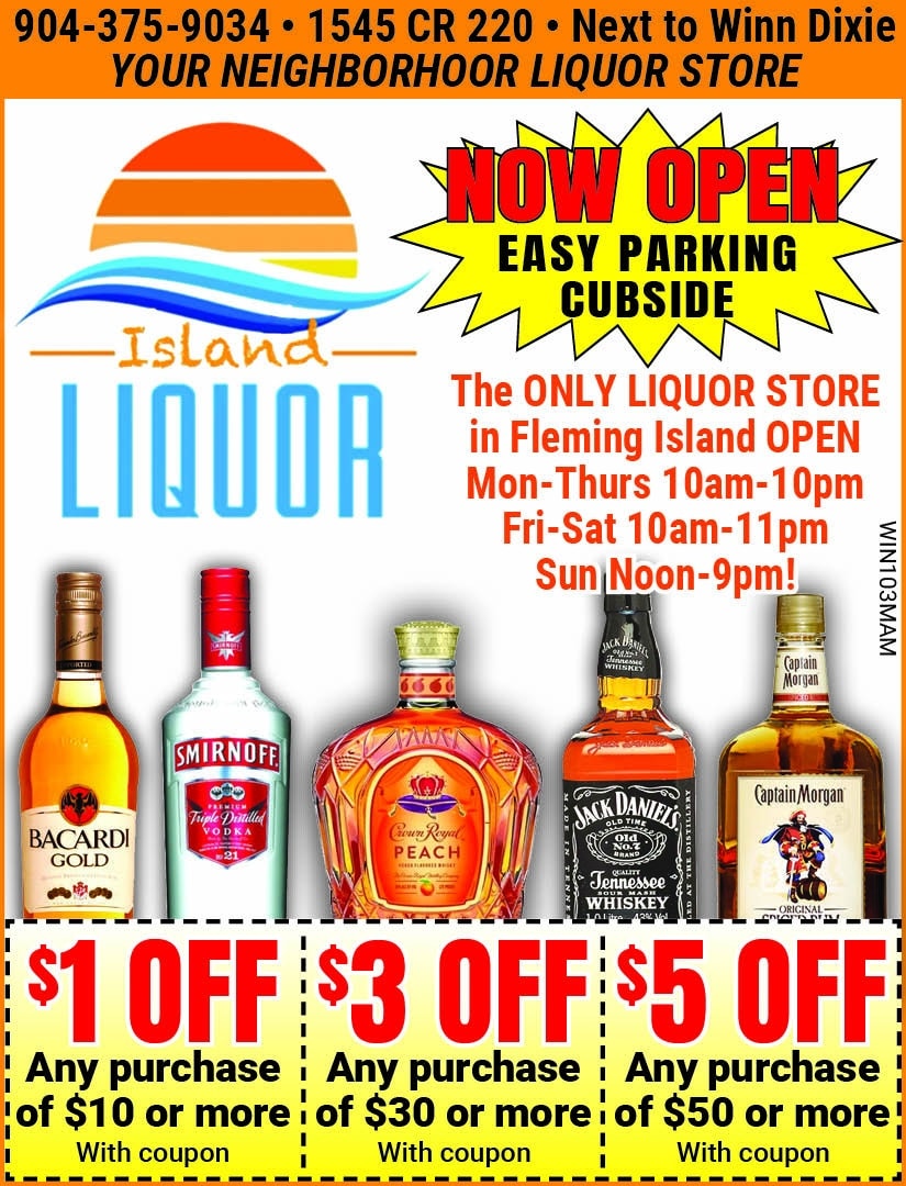 Island Liquor, Fleming Island, FL: $5 off any purchase of $50 or more: 904-375-9034